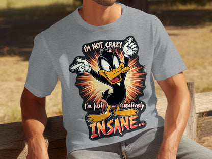 I'm Not Crazy Just Creatively Insane T-shirt