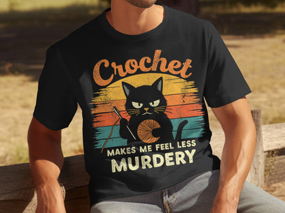Crochet Makes Me Feel Less Murdery Cat T-shirt