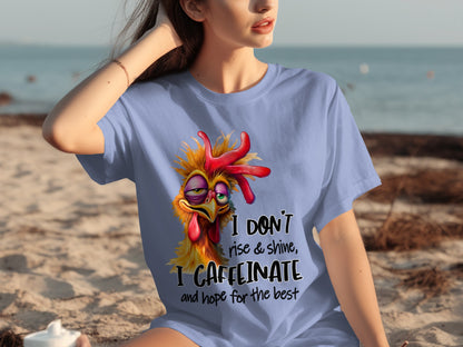 I Don't Rise And Shine I Caffeinate Hope For Best T-Shirt