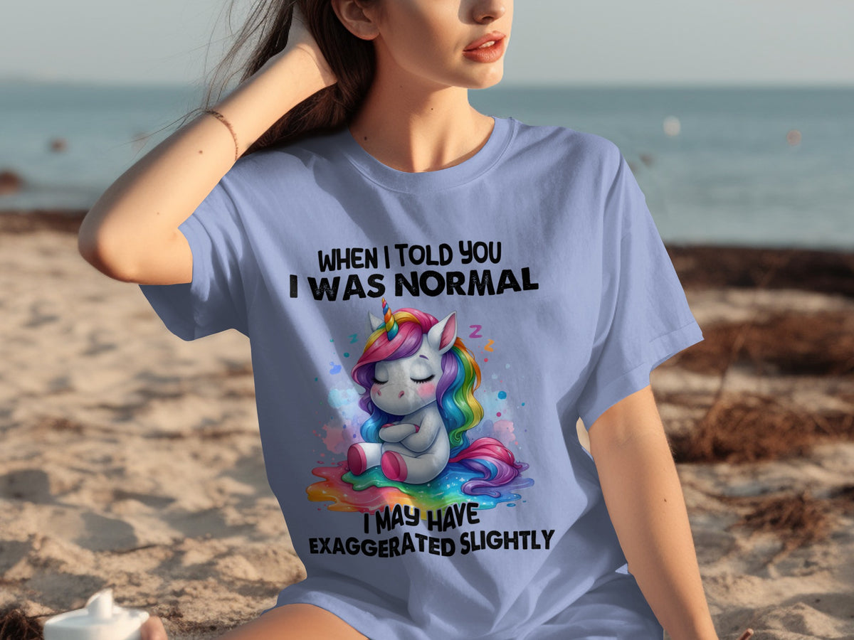 When I Told You I Was Normal Funny Unicorn T-shirt