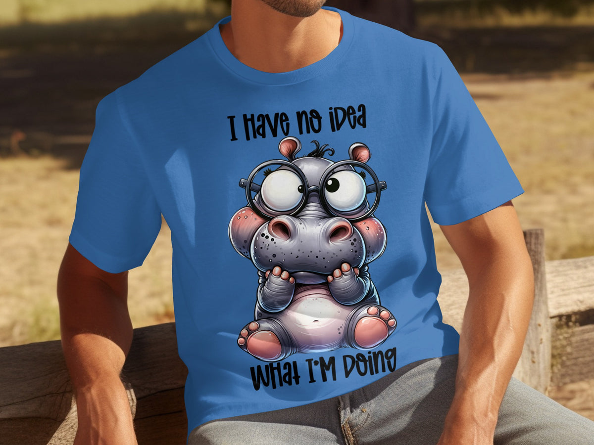 I Have No Idea What I'm Doing Funny Hippo T-Shirt