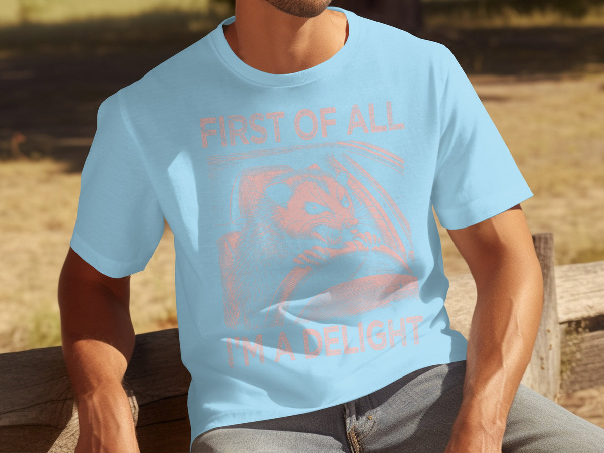 Funny First Of All I'm A Delight Blue T-shirt