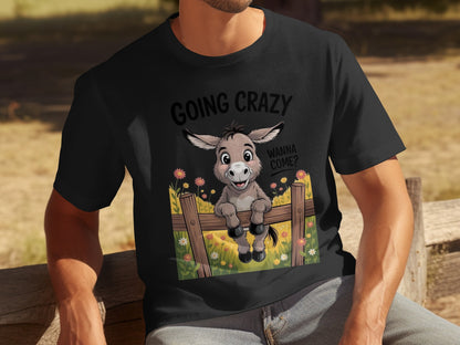 Going Crazy Wanna Come Funny Donkey Graphic T-Shirt