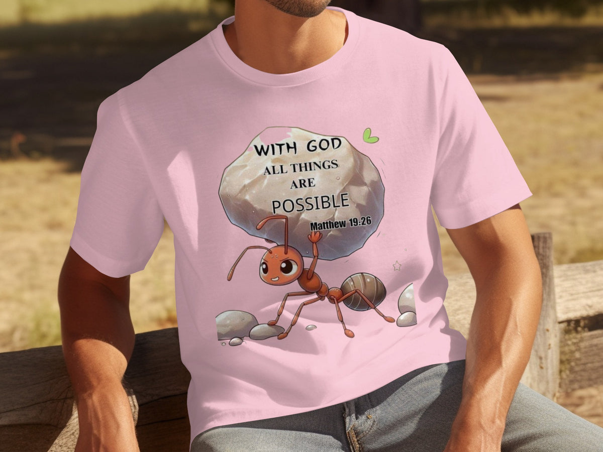 Inspirational Ant With God All Things Are Possible T-shirt
