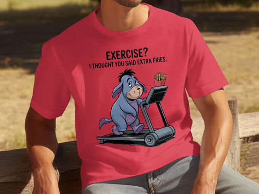 Exercise Thought You Said Extra Fries Funny T-Shirt