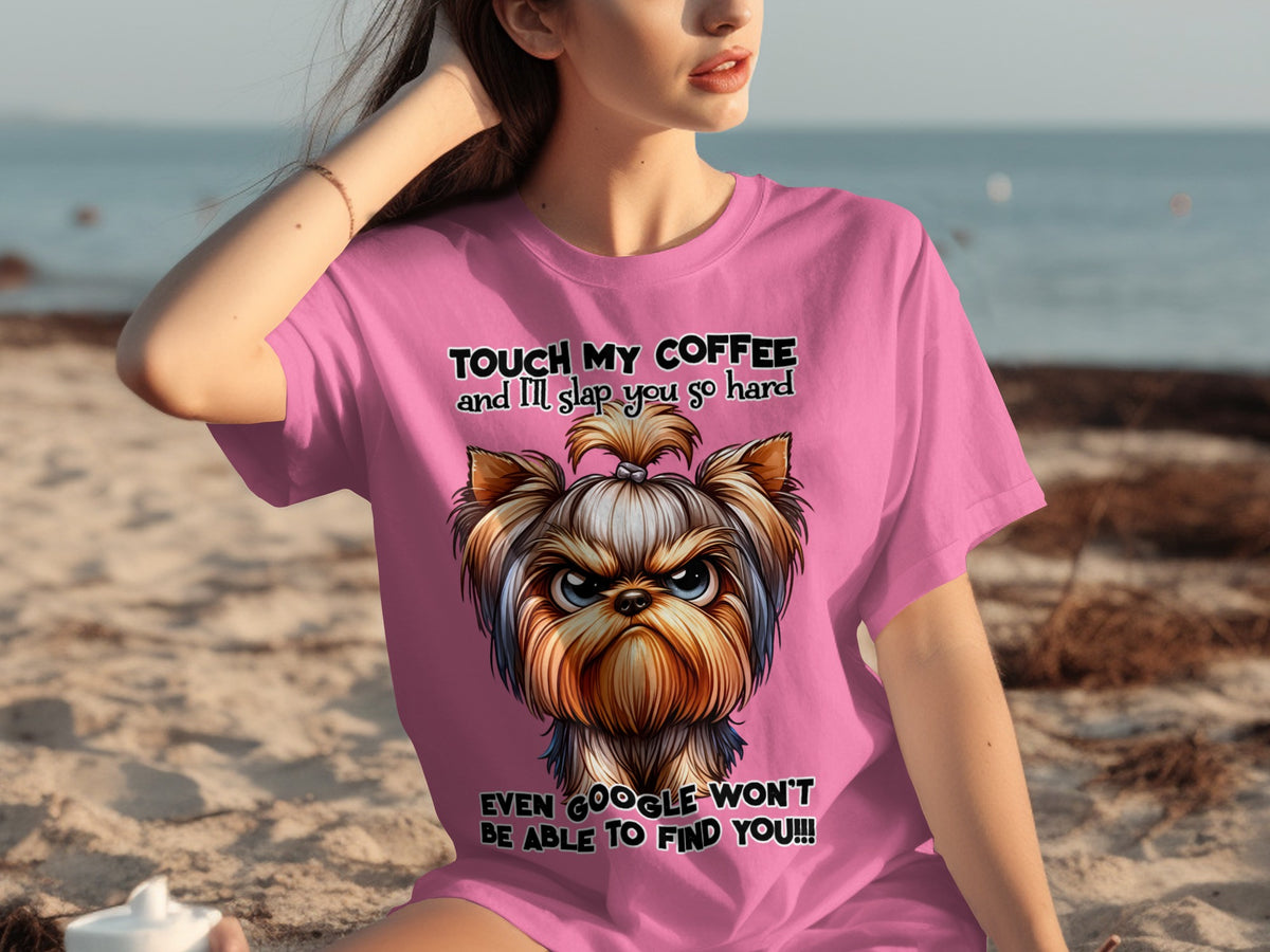 Touch My Coffee I'll Slap You So Hard Funny T-Shirt