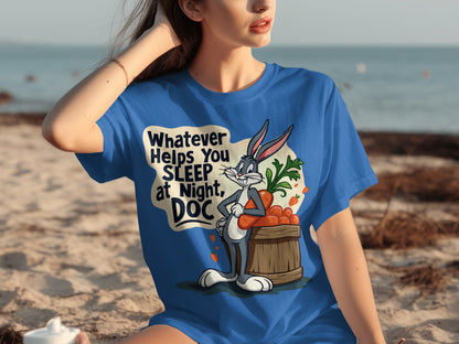 Whatever Helps You Sleep at Night Doc T-shirt