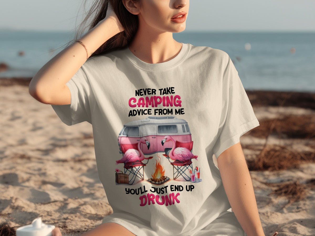 Never Take Camping Advice From Me Funny T-Shirt