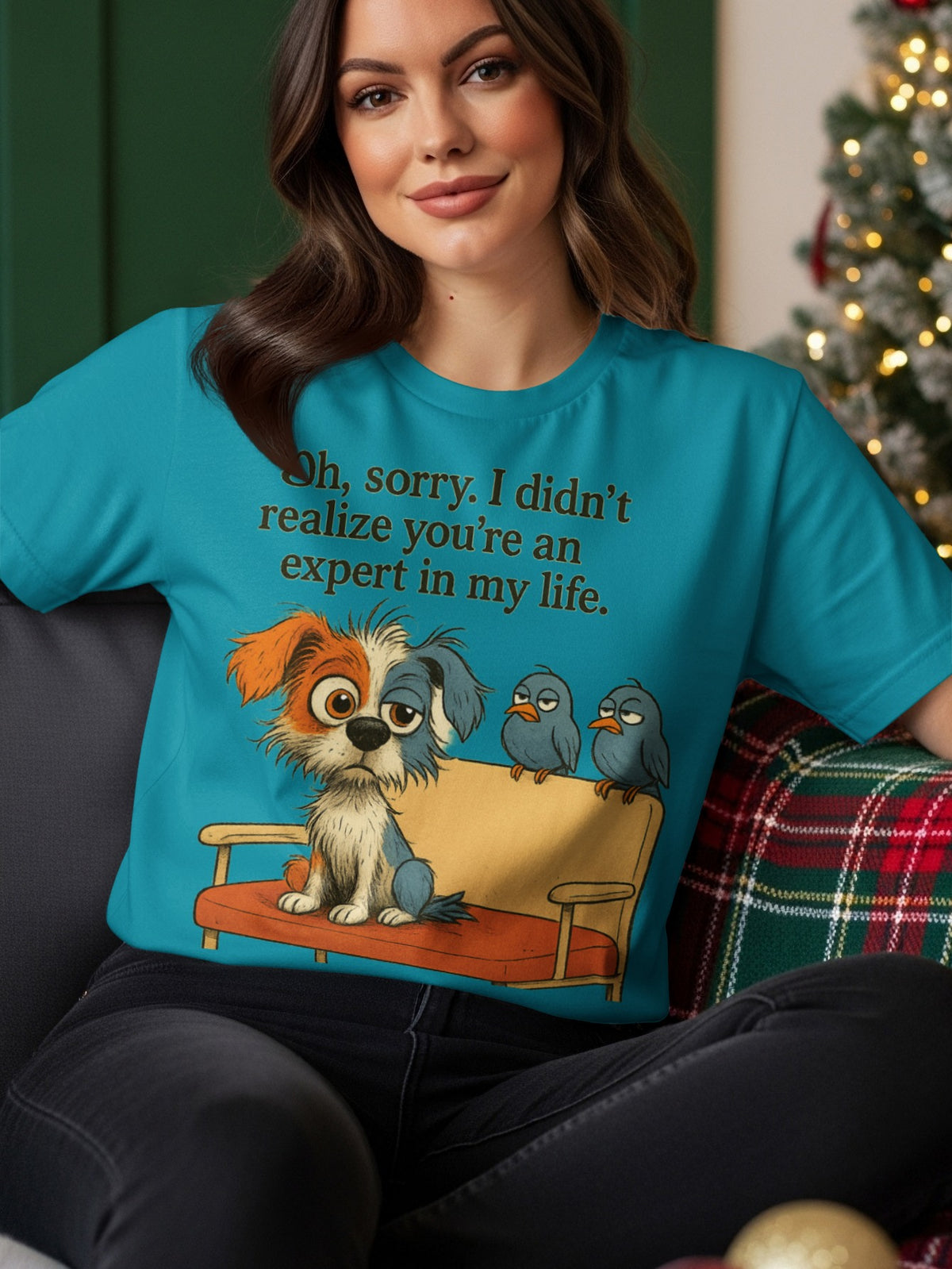 T-shirt with dog and birds graphic and text "Oh, sorry. I didn't realize you're an expert in my life."