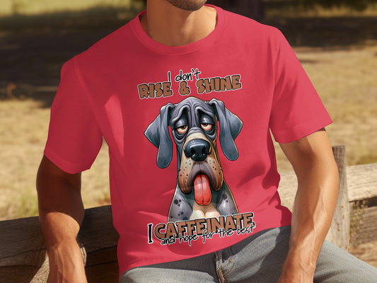 Funny Dog T-Shirt I Don't Rise and Shine I Caffeinate Design