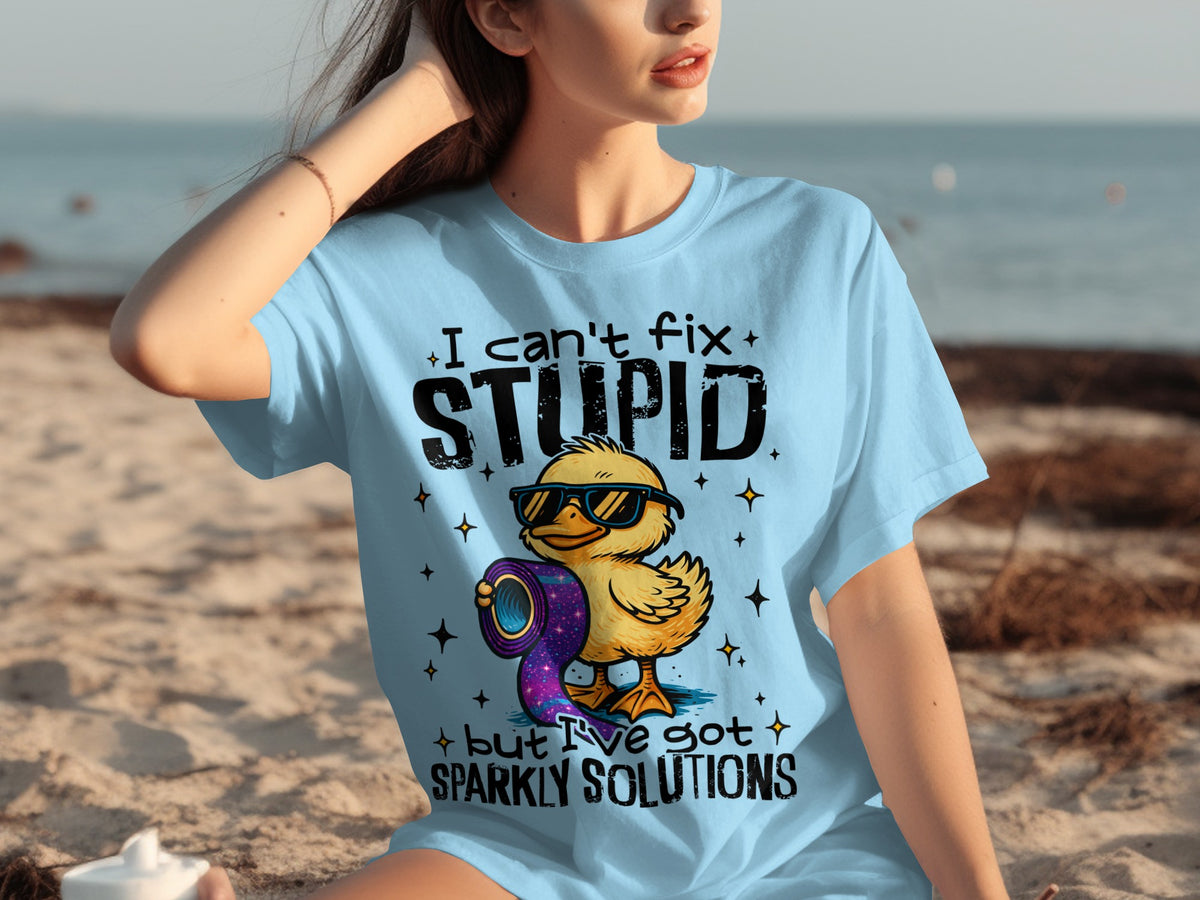 I Can't Fix Stupid But I've Got Sparkly Solutions Shirt