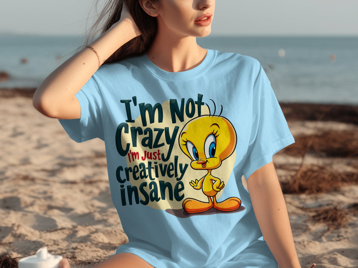 I'm Not Crazy I'm Just Creatively Insane Shirt