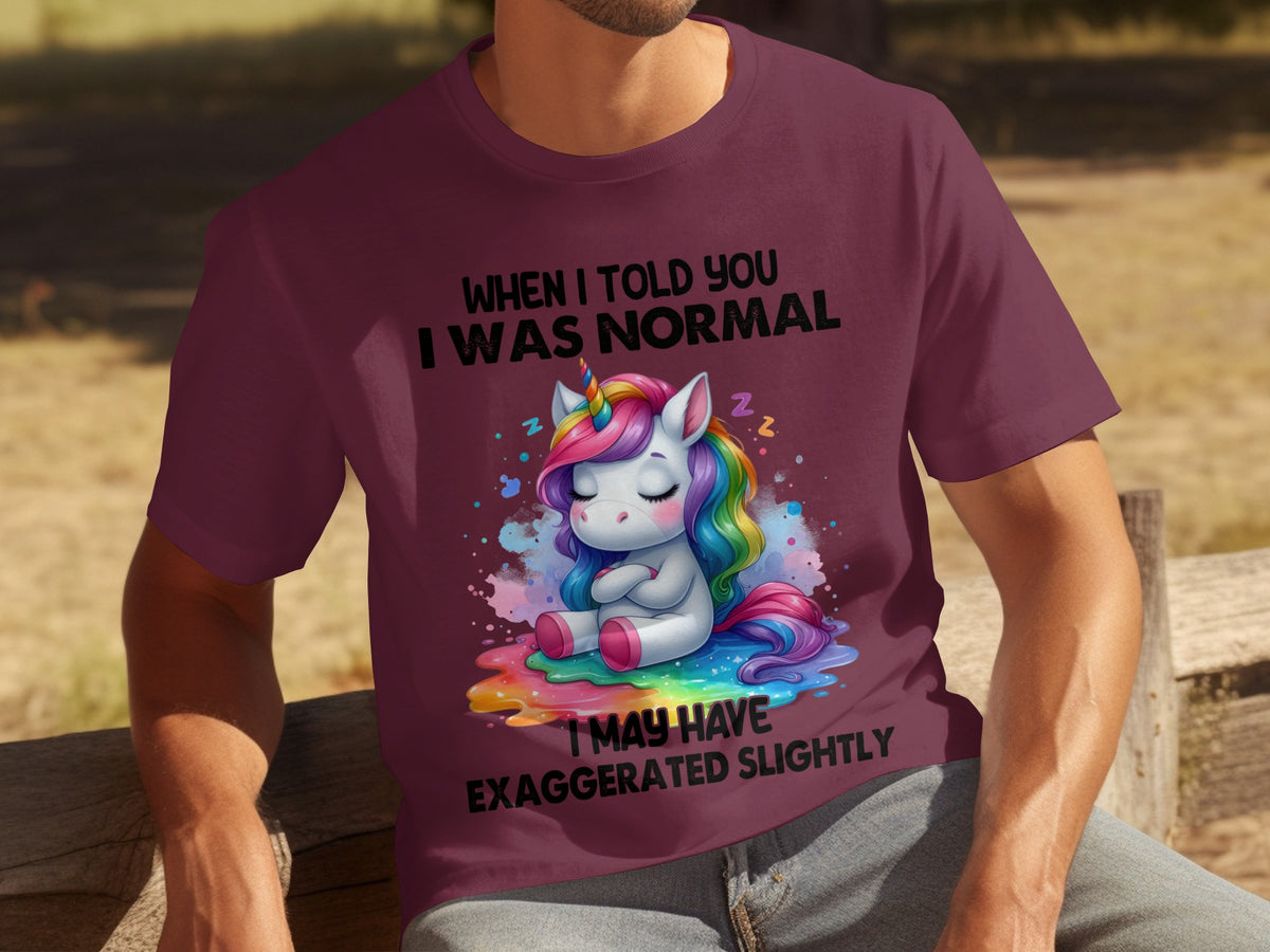 When I Told You I Was Normal Unicorn T-Shirt