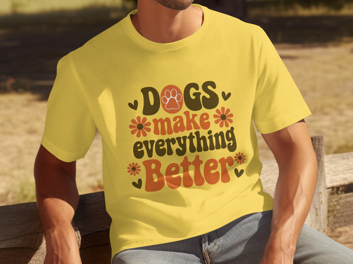Dogs Make Everything Better Graphic T-shirt