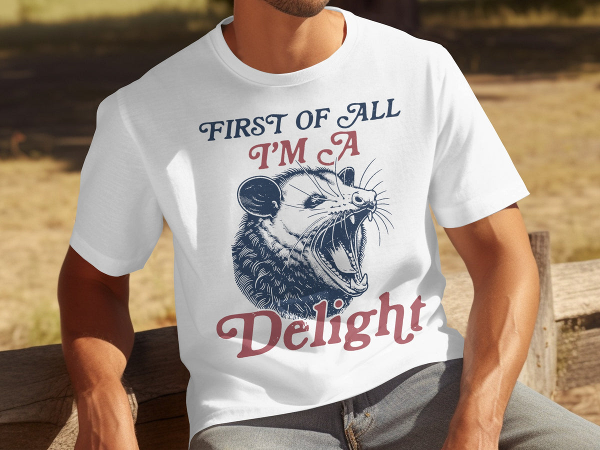 First Of All I'm A Delight Graphic Shirt