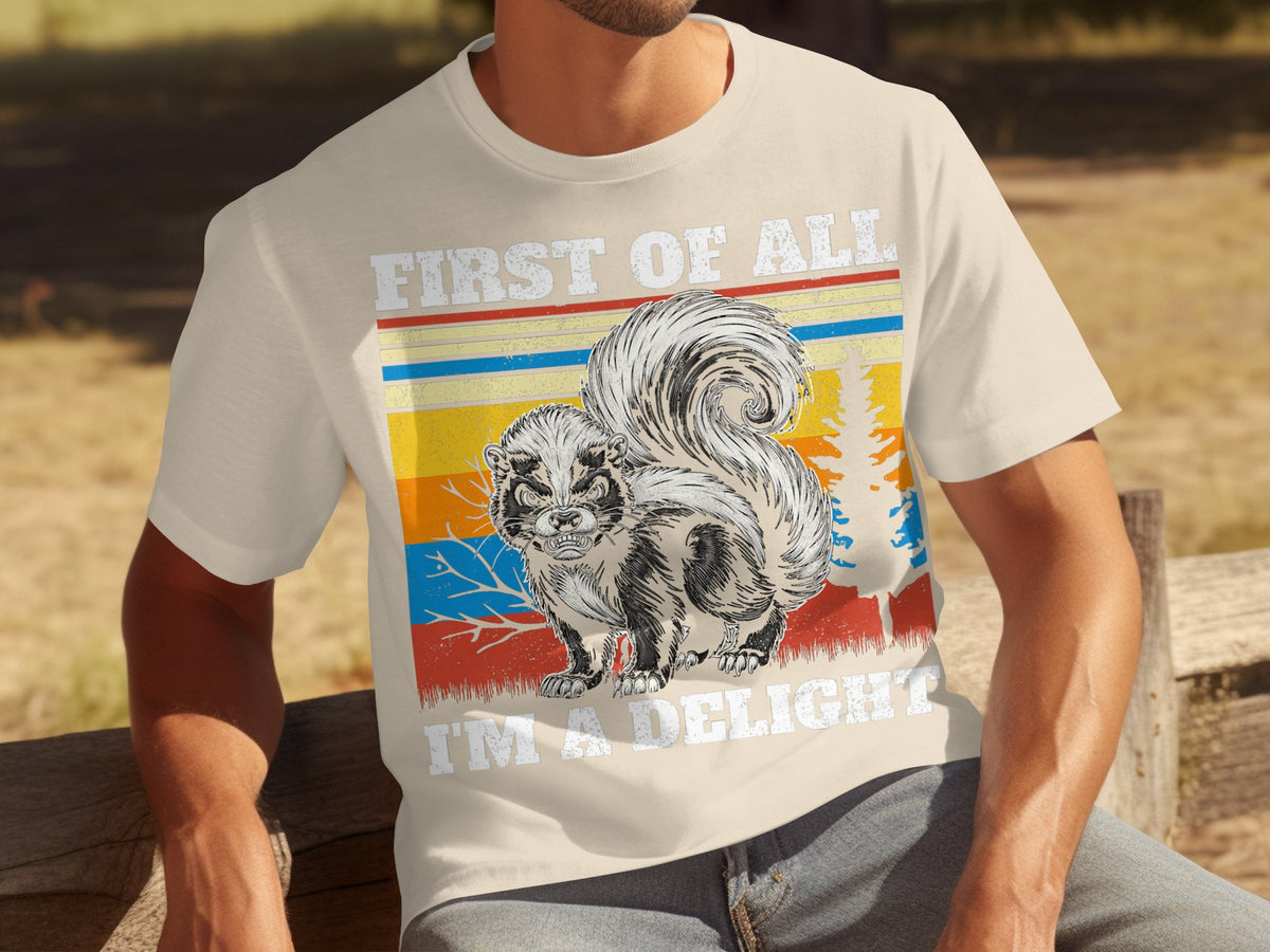 First Of All I'm A Delight Funny Animal T-Shirt