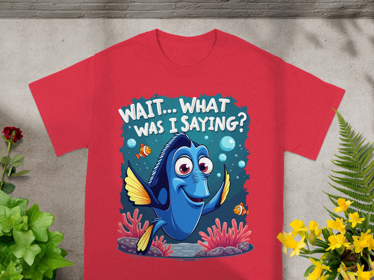 Dory from Finding Nemo asking "WAIT... WHAT WAS I SAYING?" on a red t-shirt.