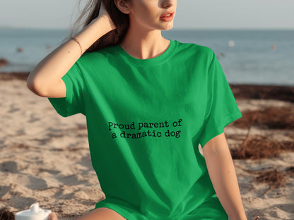 Proud parent of a dramatic dog t-shirt