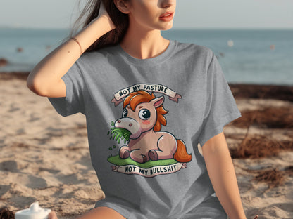 'Not My Pasture Not My Bullshit Funny T-Shirt'