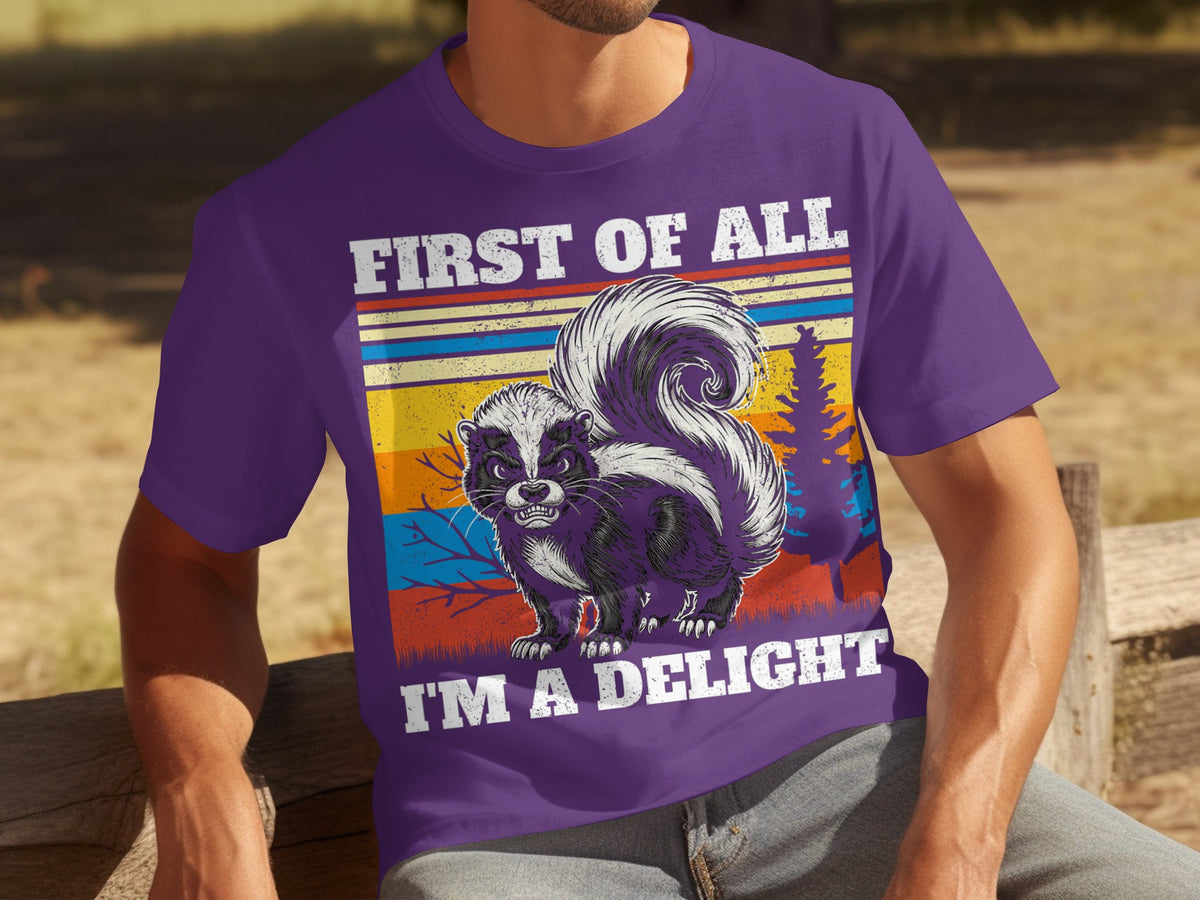 First Of All I'm A Delight T-Shirt Skunk Graphics