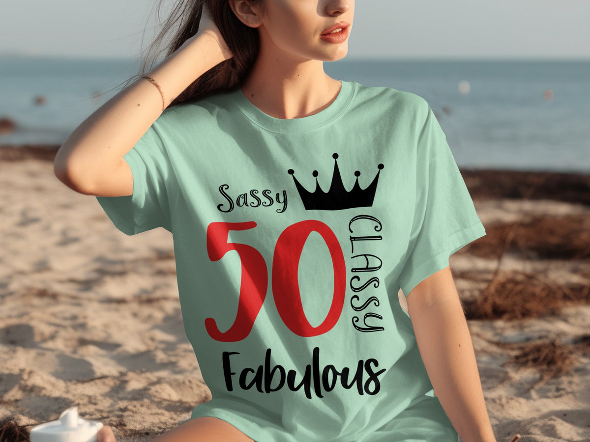 Sassy 50 Classy Fabulous Graphic Tee Shirt Clothing
