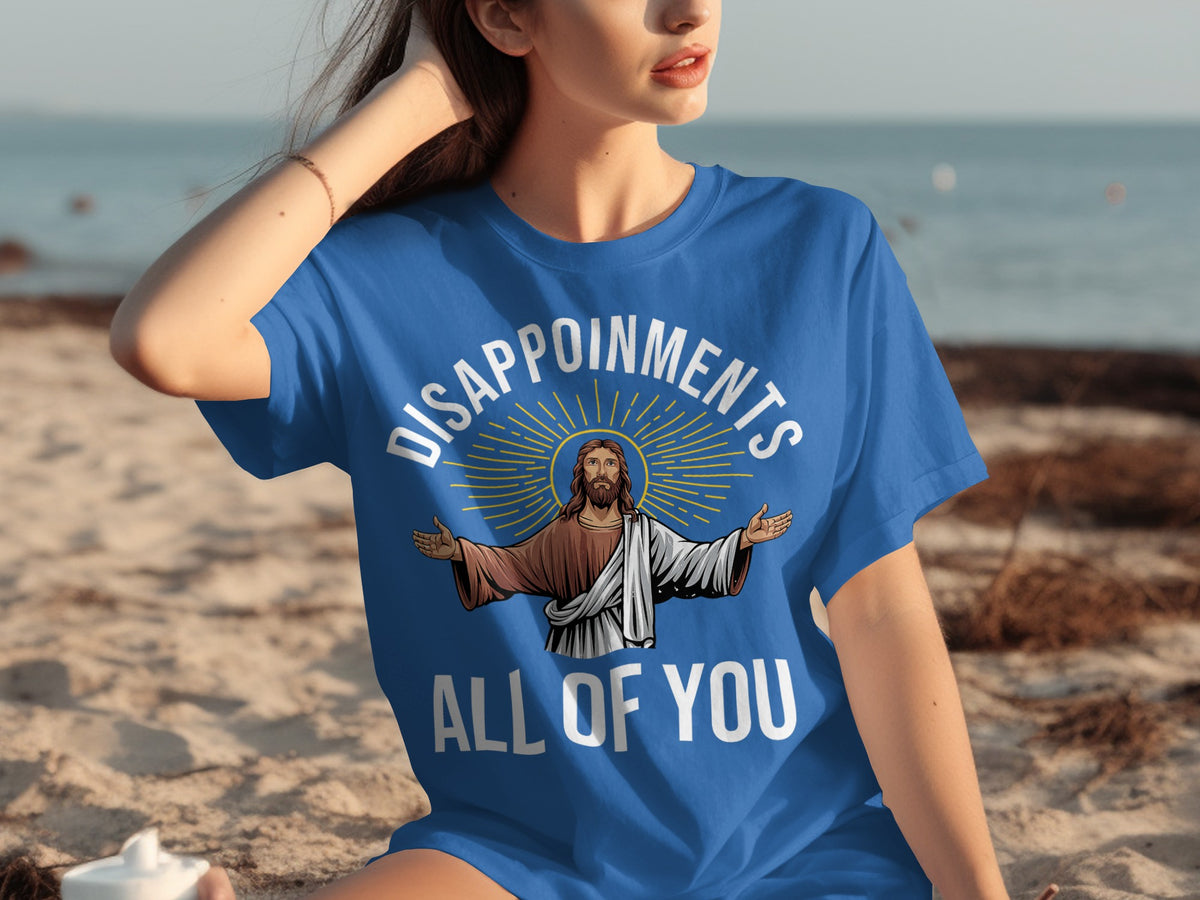 Disappointments All of You Graphic Tee Shirt