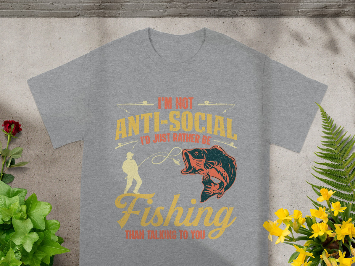 Graphic tee with "I'm not anti-social, I'd just rather be fishing than talking to you."