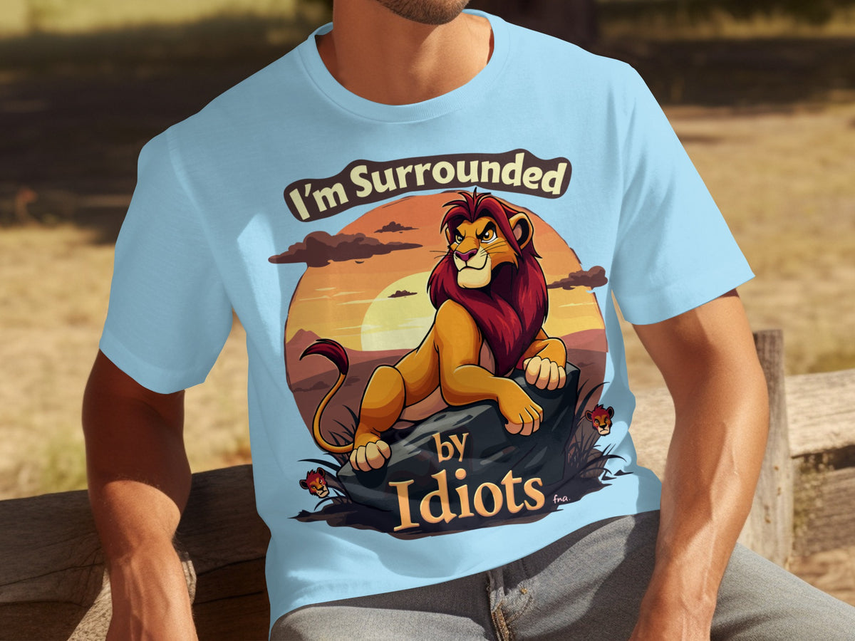 I'm Surrounded By Idiots Lion Graphic T-Shirt