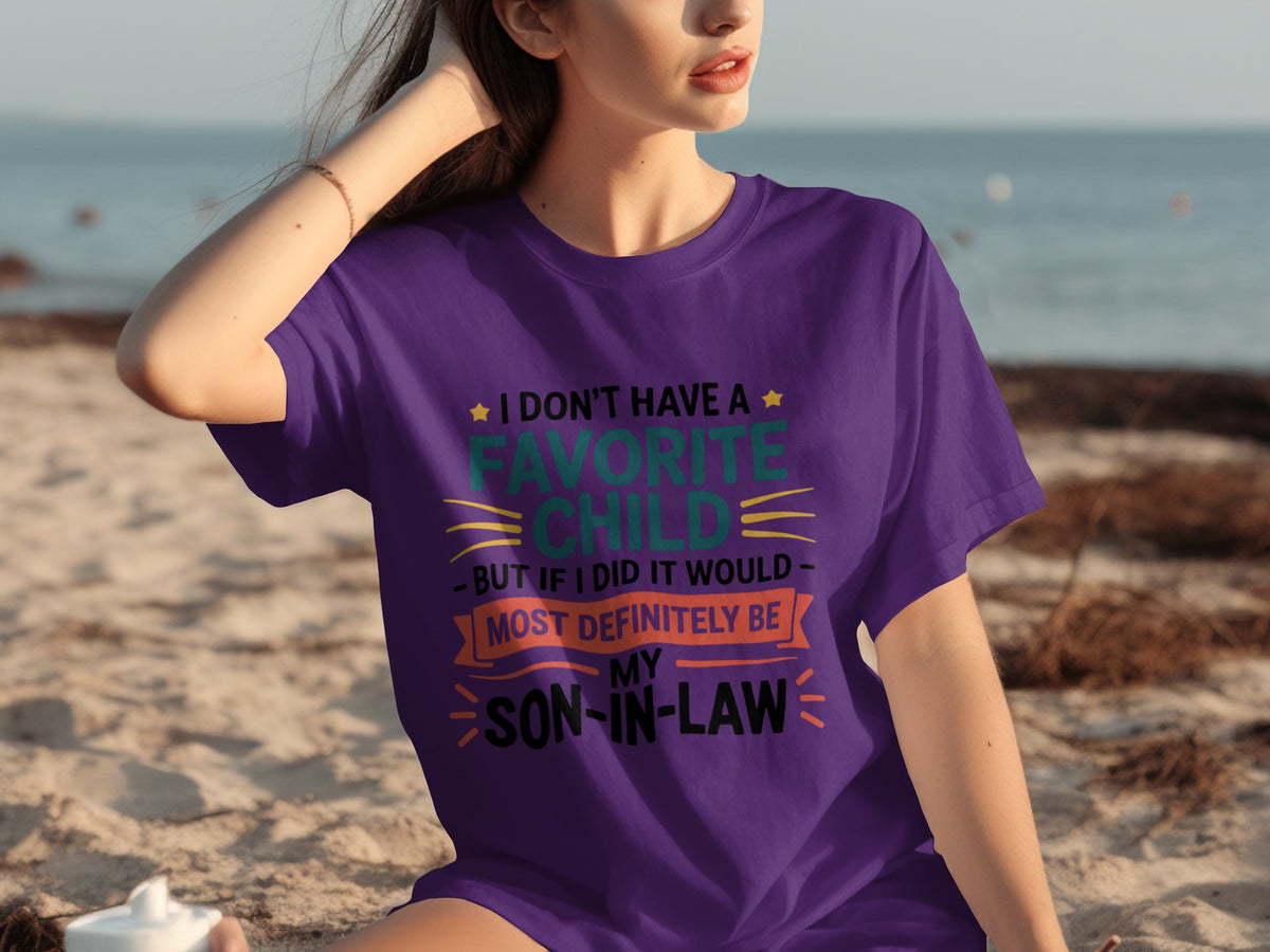 I Don't Have A Favorite Child Son-In-Law T-Shirt