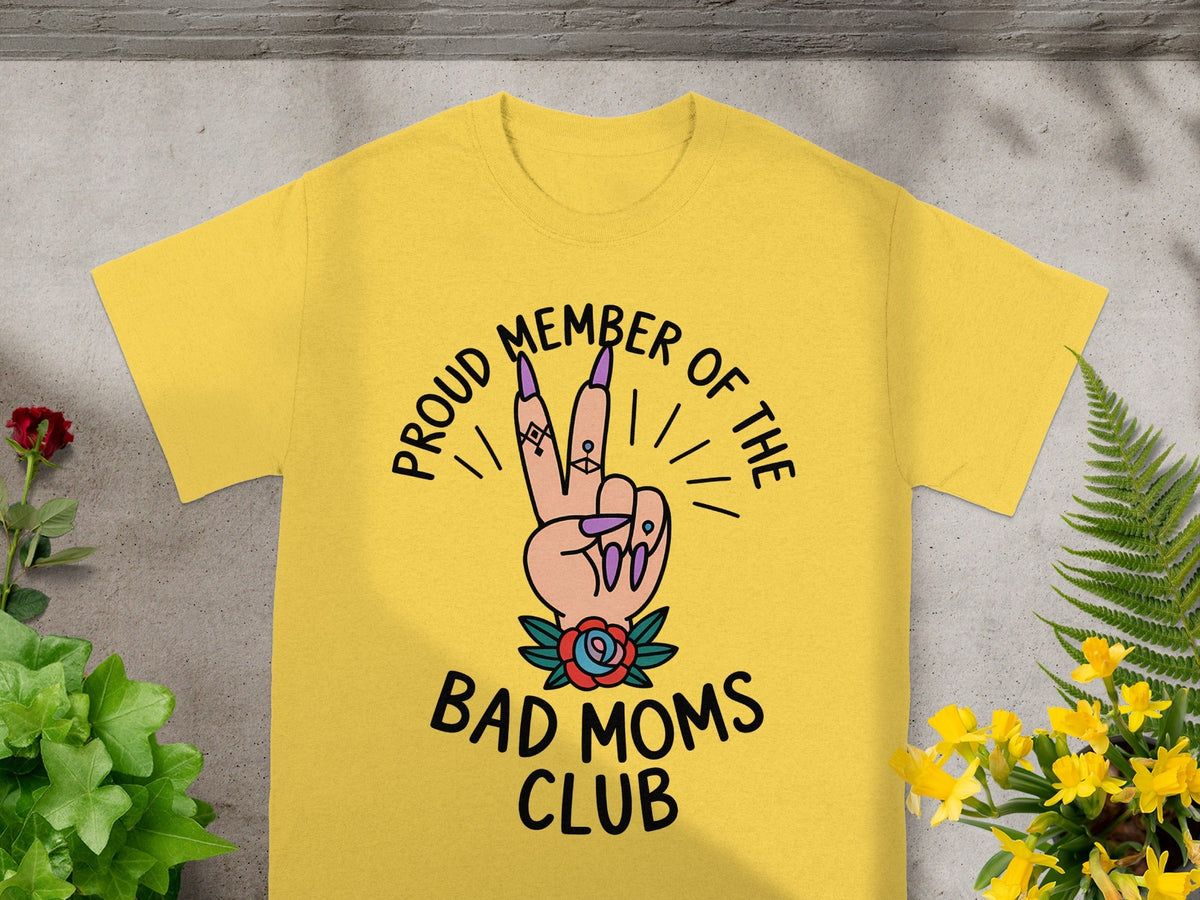 Proud Member of the Bad Moms Club T-Shirt