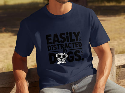Easily Distracted by Dogs Graphic T-Shirt