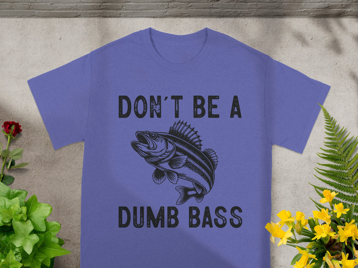 Periwinkle t-shirt with black graphic text "DON'T BE A DUMB BASS" and a fish.