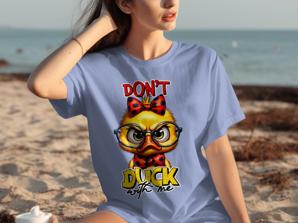 Don't Duck With Me Glasses Wearing Duck Shirt