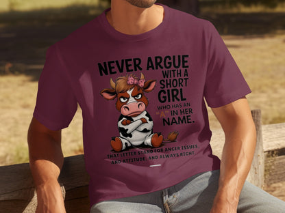 Never Argue With A Short Girl Funny Cow Shirt