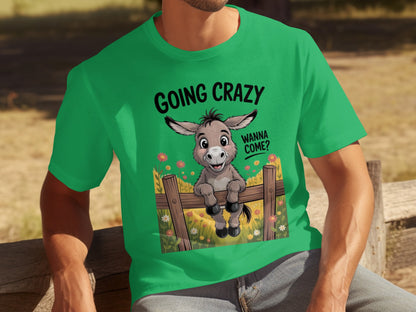 Going Crazy Wanna Come Evergreen Donkey Graphic Tee