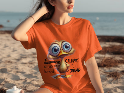 If Overthinking Burned Calories I'd Be Dead T-Shirt