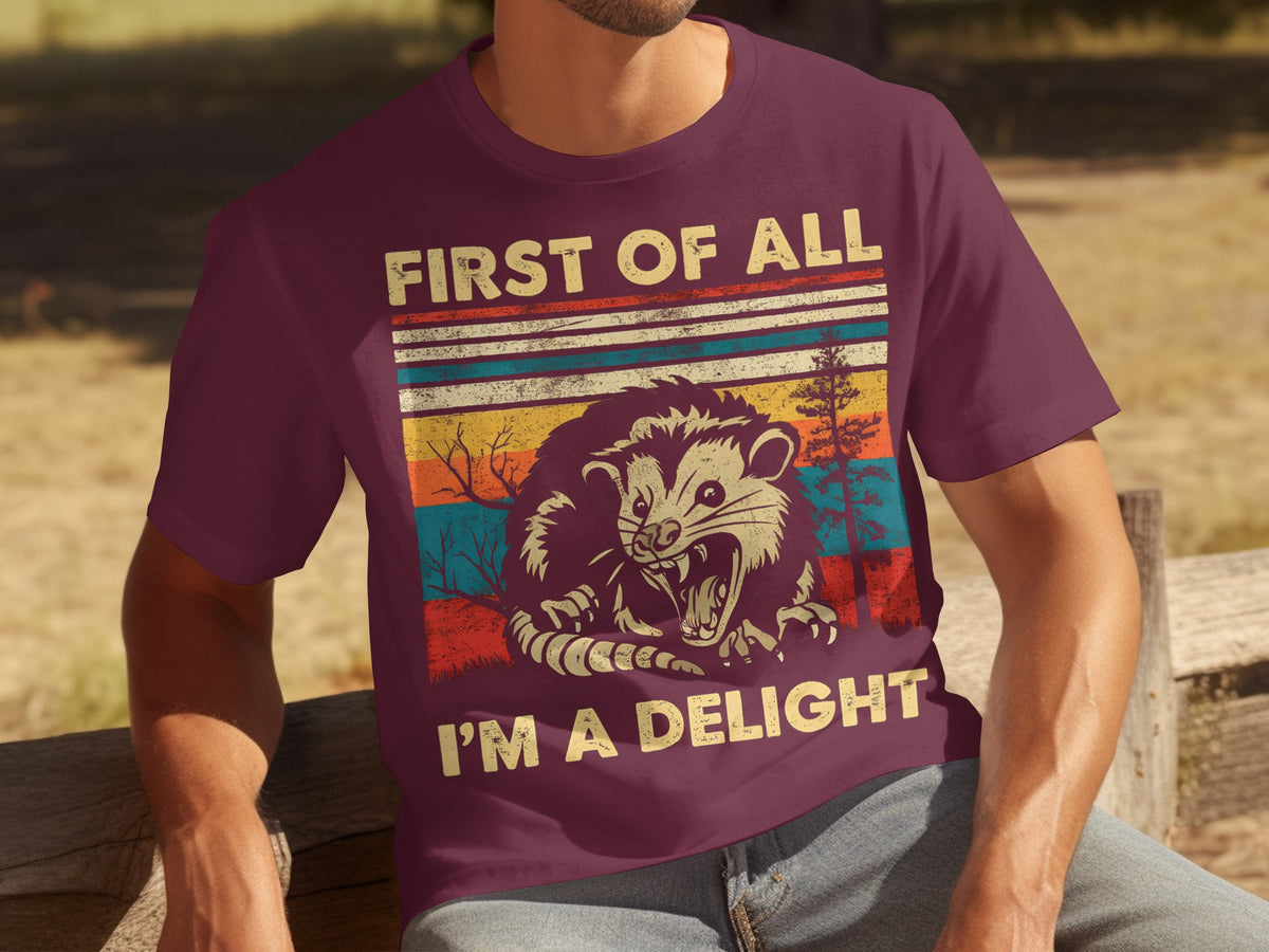 First Of All I'm A Delight Fun Graphic Shirt