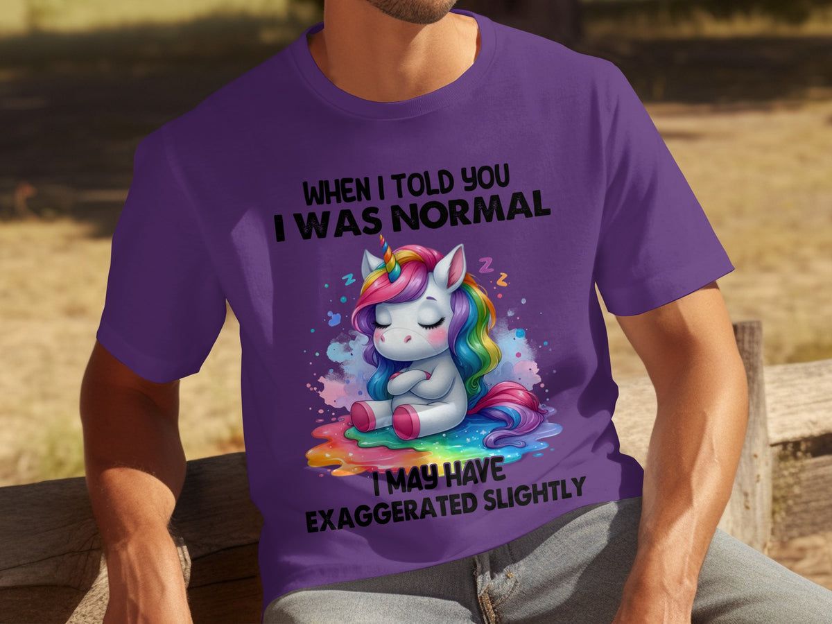 When I Told You I Was Normal Unicorn T-shirt