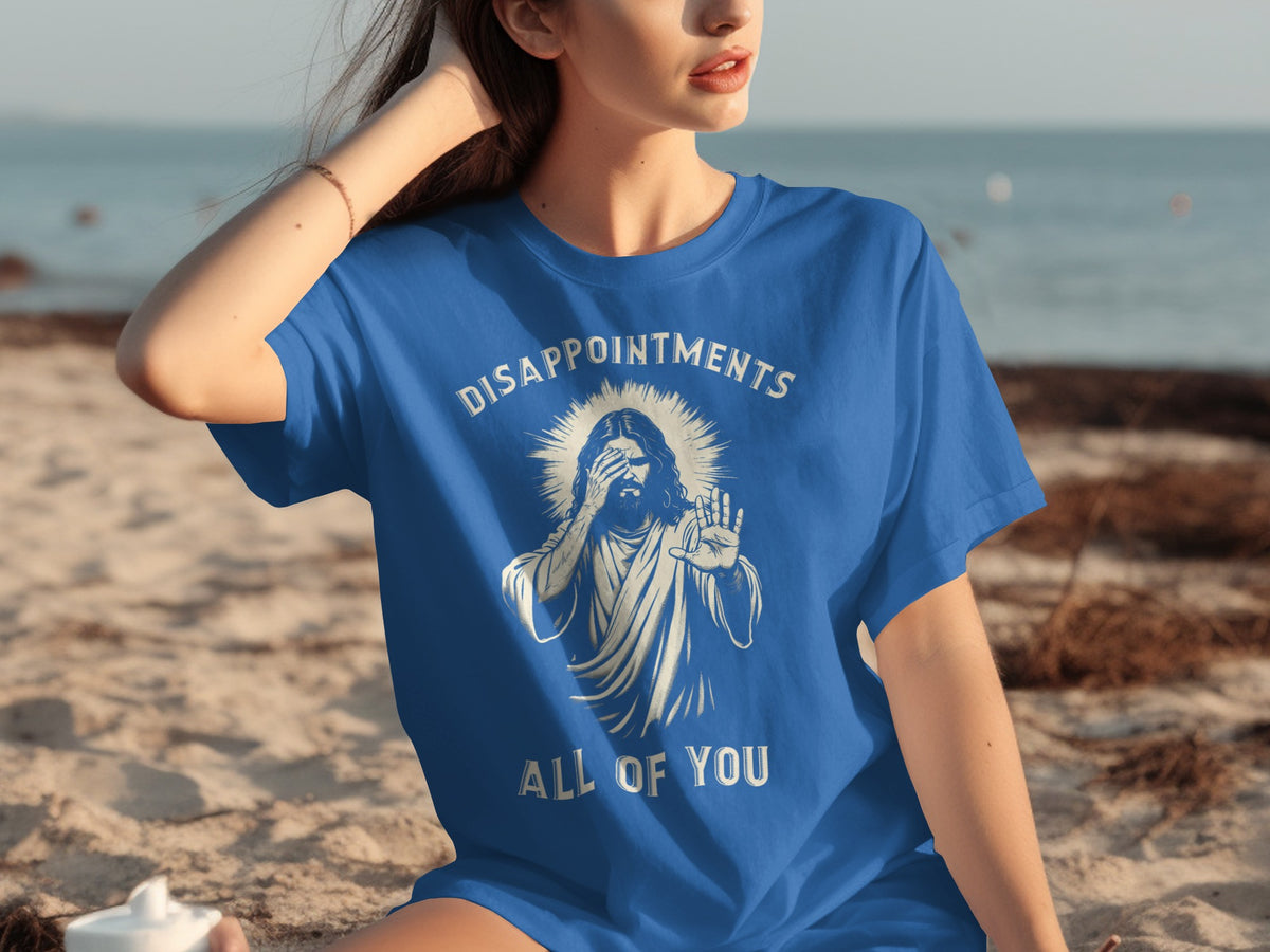 Disappointments All Of You Graphic Tee Apparel