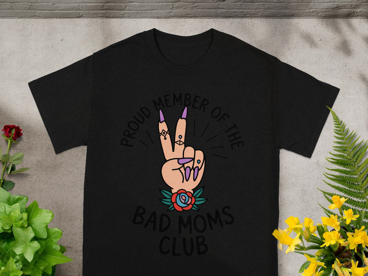 Proud Member of the Bad Moms Club T-shirt