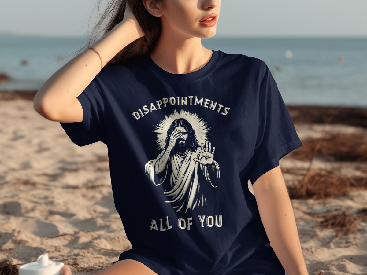 Disappointments All of You Statement T-Shirt