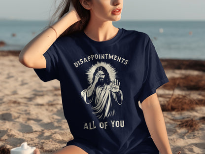 Disappointments All of You Statement T-Shirt