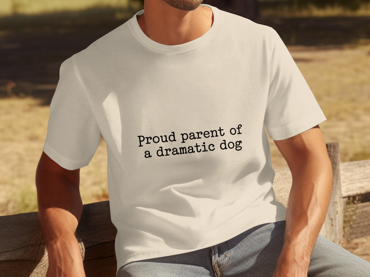 Proud parent of a dramatic dog graphic shirt