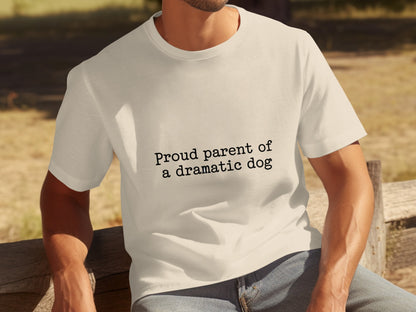 Proud parent of a dramatic dog graphic shirt