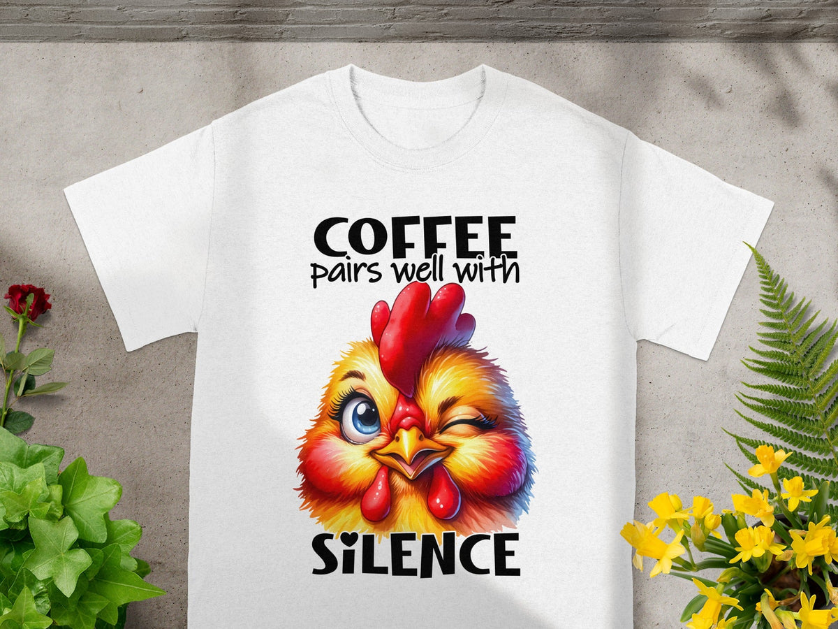 Coffee Pairs Well With Silence Funny Chicken Shirt