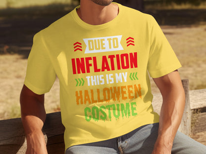Due To Inflation This Is My Halloween Costume Shirt