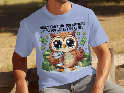Money Can't Buy Happiness Unless Coffee Owl T-shirt