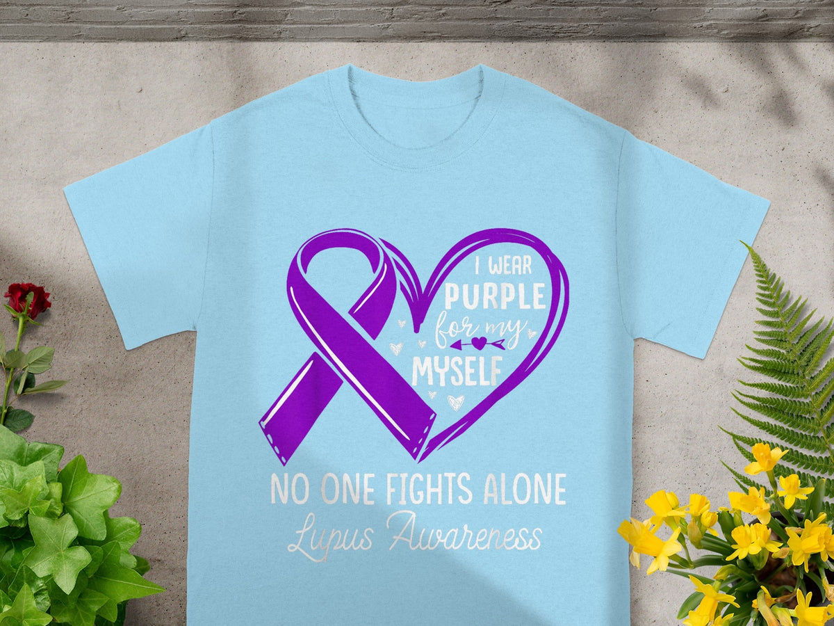 I Wear Purple for Myself No One Fights Alone Lupus Awareness