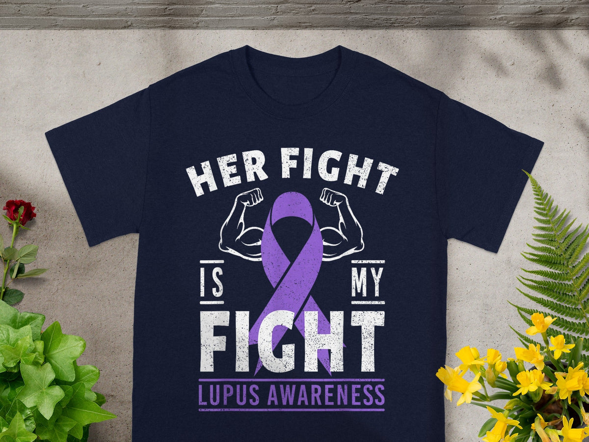 Her Fight Is My Fight Lupus Awareness T-shirt