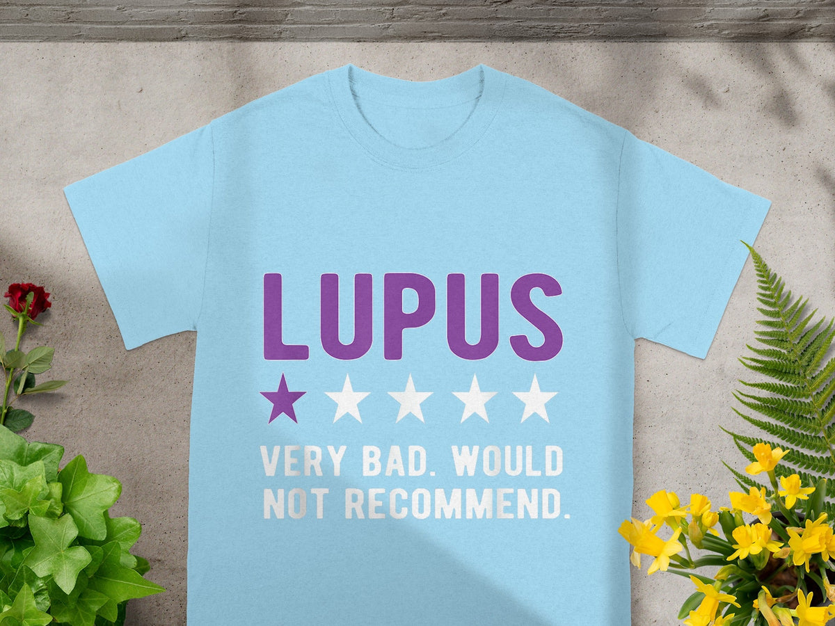 LUPUS Very Bad Would Not Recommend T-shirt